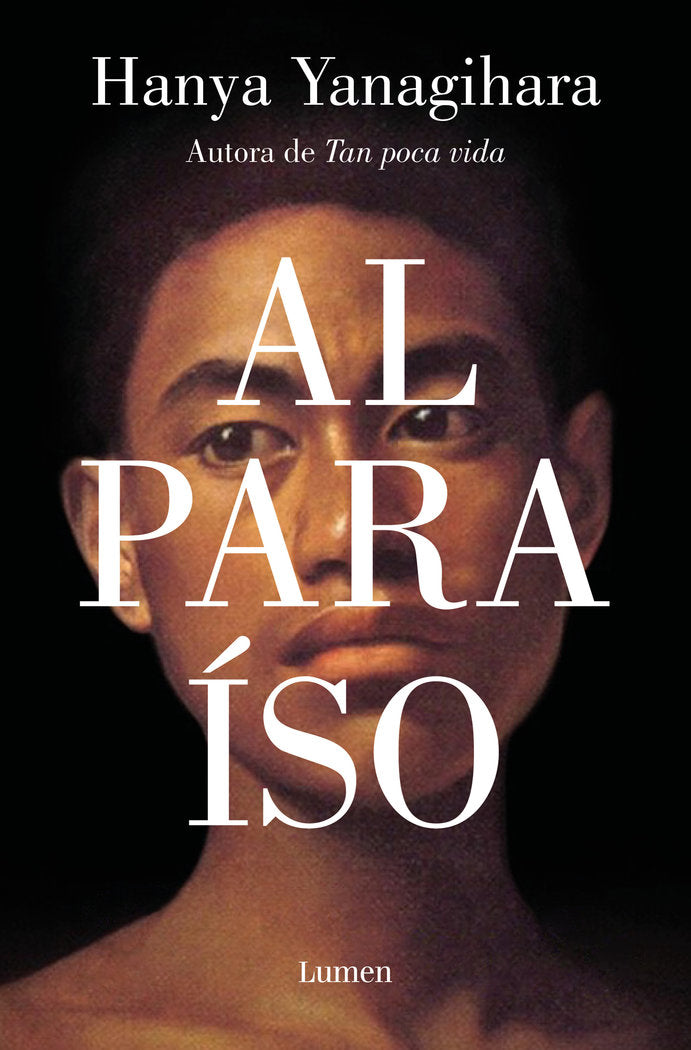 AL PARAISO, de YANAGIHARA, HANYA | portada del libro