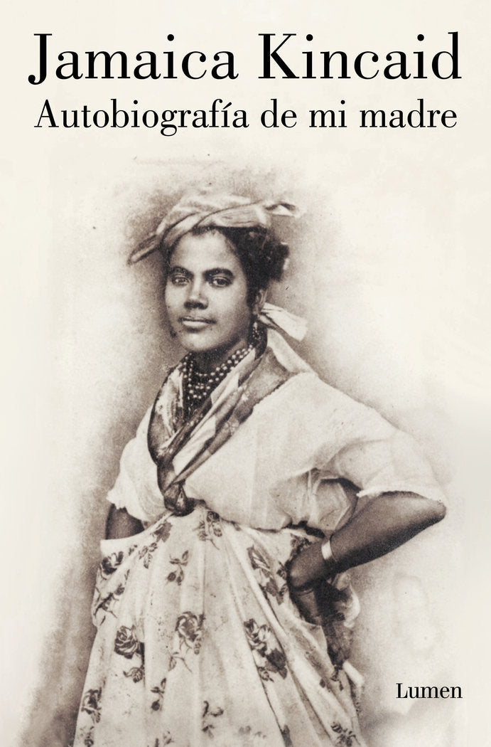 AUTOBIOGRAFIA DE MI MADRE, de KINCAID, JAMAICA | portada del libro