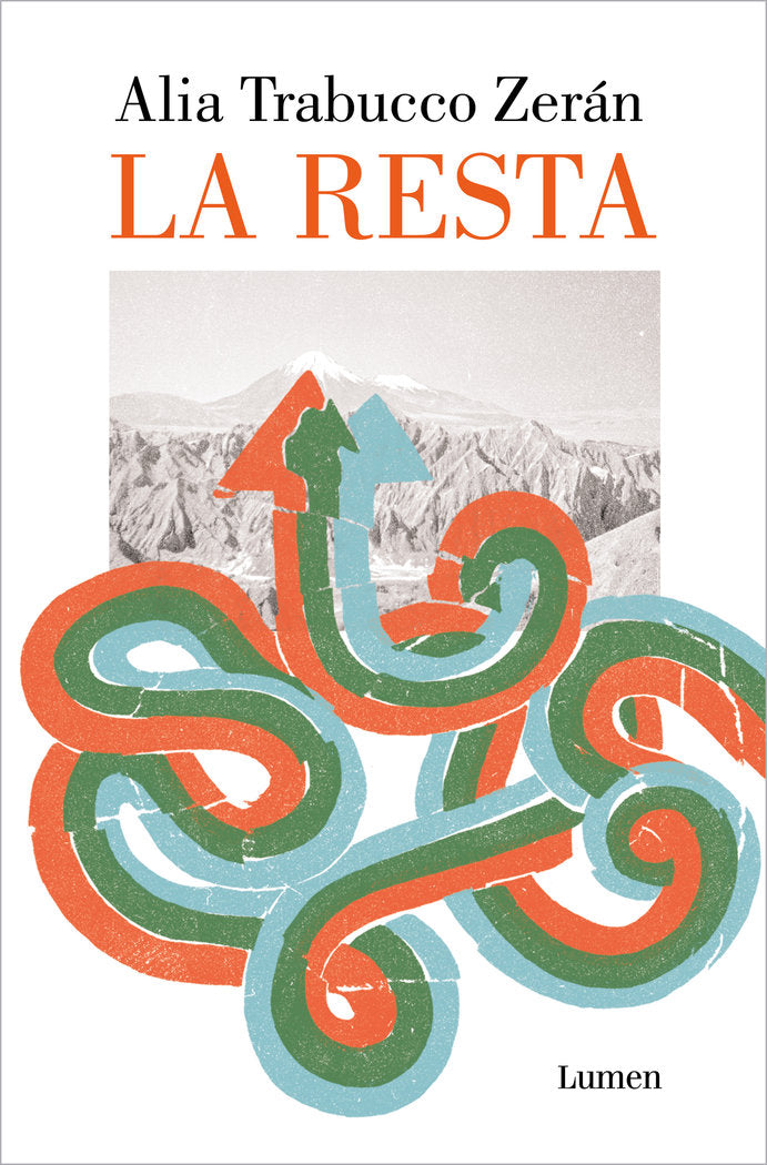 La resta, de ALIA TRABUCCO ZERAN | portada del libro