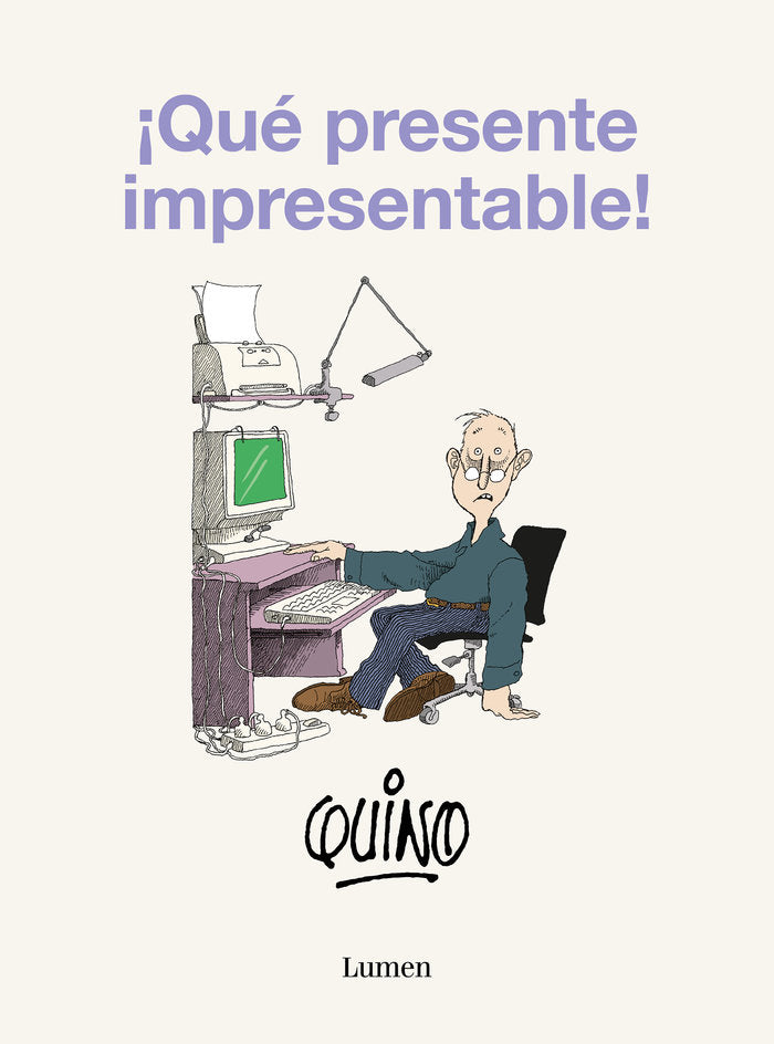 ¡QUE PRESENTE IMPRESENTABLE!, de QUINO | portada del libro