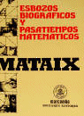 ESBOZOS BIOGRAFICOS Y PASATIEMPOS MATEMA, de MATAIX | portada del libro