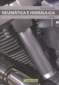 Neumática e Hidráulica 2ª, de Creus Solé, Antonio | portada del libro
