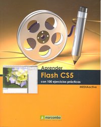 Aprender Flash CS5 con 100 ejercicios prácticos, de MEDIAactive | portada del libro