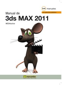Manual de 3DS Max 2011, de MEDIAactive | portada del libro