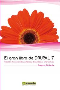 El gran libro de DRUPAL 7, de Gil Garcia, Gregorio | portada del libro