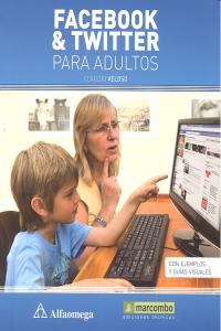 Facebook y Twitter para Adultos, de Veloso, Claudio | portada del libro