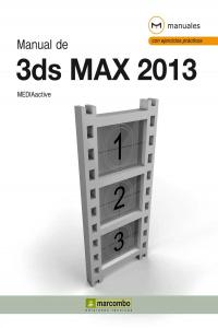 Manual de 3DS Max 2013, de , MediaActive | portada del libro