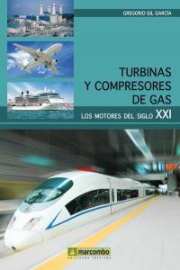 Turbinas y compresores de gas, de GIL GARCÍA, GREGORIO | portada del libro