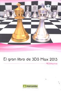 El Gran Libro de 3DS Max 2013, de , MediaActive | portada del libro