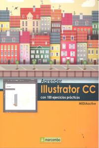 Aprender Illustrator CC con 100 ejercicios prácticos, de , MediaActive | portada del libro