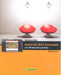 Aprender AutoCAD 2015 Avanzado con 100 ejercicios prácticos, de , MediaActive | portada del libro