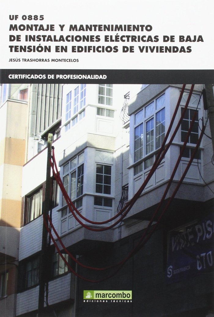 *UF0885 Montaje y mantenimiento de instalaciones eléctricas de baja tensión en edificios de vivienda, de TRASHORRAS MONTECELO