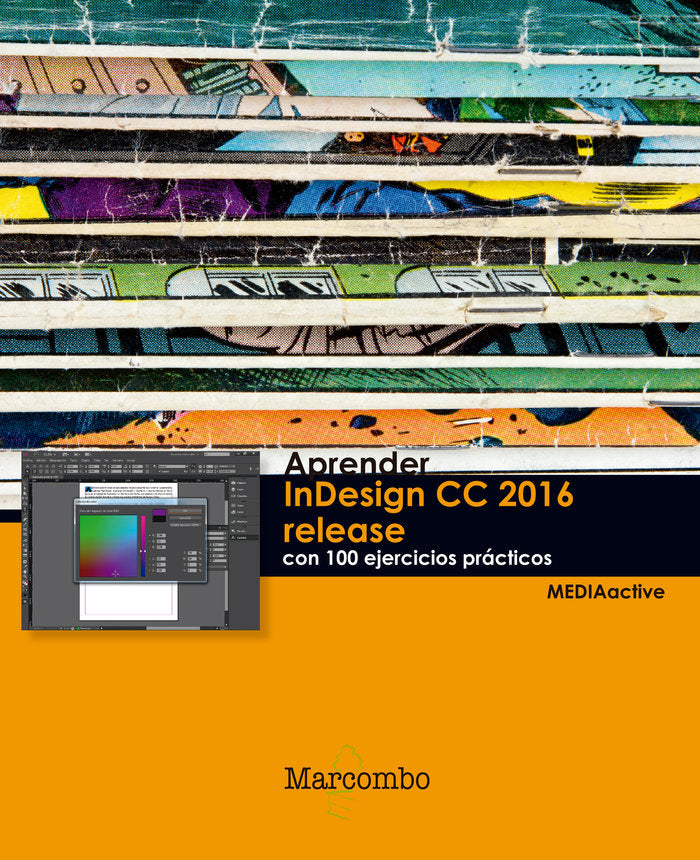 Aprender InDesign CC 2016 release con 100 ejercicios prácticos, de , MediaActive | portada del libro
