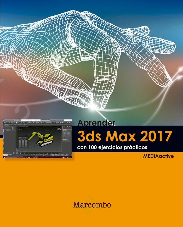 Aprender 3ds Max 2017 con 100 ejercicios prácticos, de , MEDIAACTIVE | portada del libro