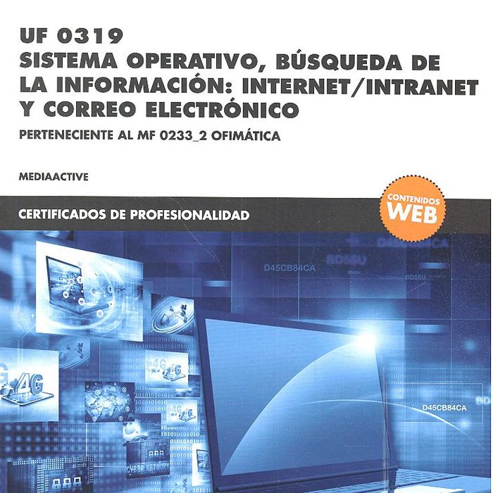 *UF 0319 Sistema operativo, búsqueda de la información:internet/intranet y correo electrónico, de , MediaActive | portada del