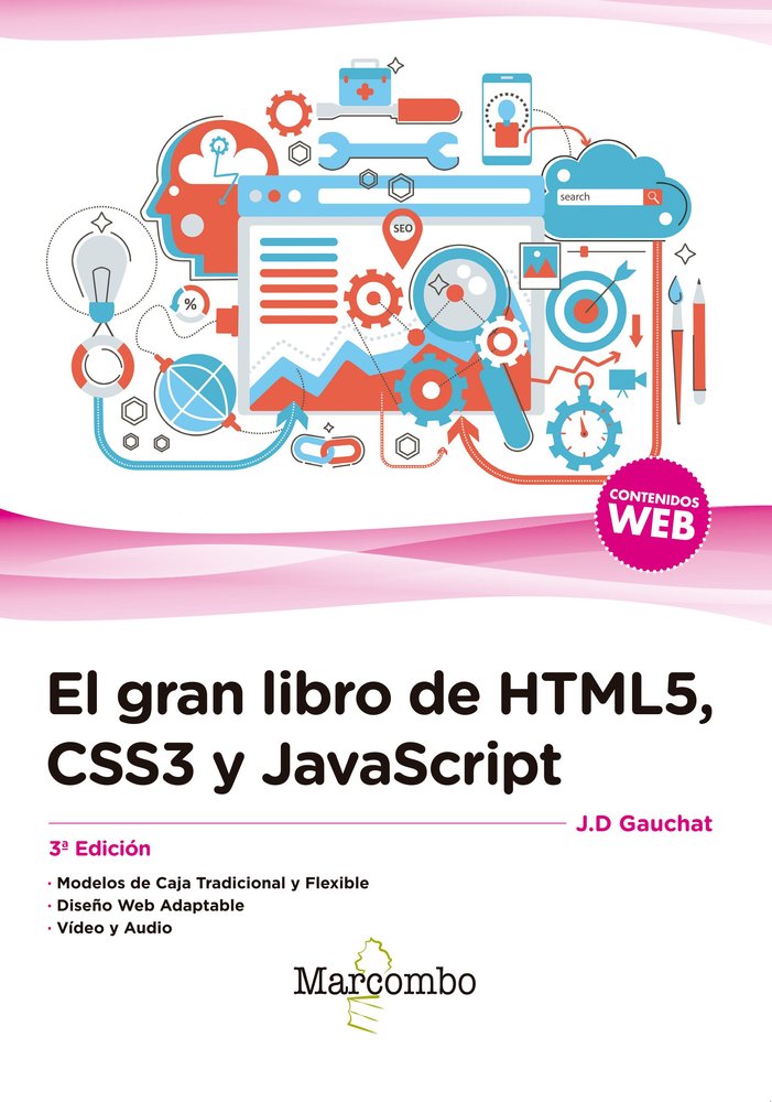 El gran libro de HTML5, CSS3 y JavaScript 3ª Edición, de Gauchat, Juan Diego | portada del libro