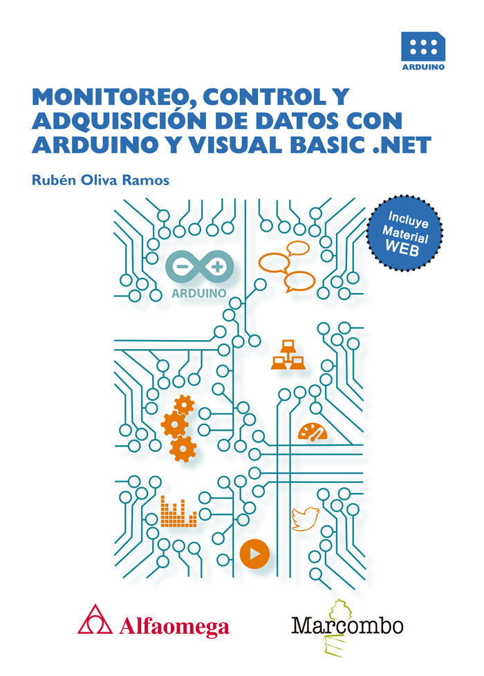MONITOREO, CONTROL Y ADQUISICIÓN DE DATOS CON ARDUINO Y VISUAL BASIC .NET, de Oliva Ramos , Rubén | portada del libro