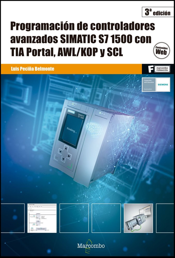 Programación de controladores avanzados SIMATIC S7 1500 con TIA Portal, AWL/KOP y SCL, de PECIÑA BELMONTE, LUIS | portada del