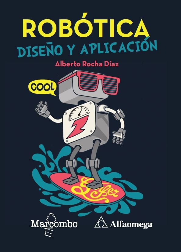 Robótica: diseño y aplicación, de Rocha Díaz, Alberto | portada del libro