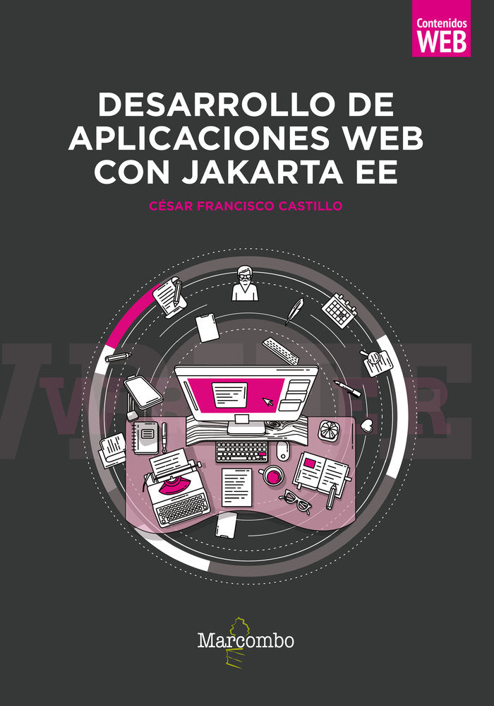 Desarrollo de aplicaciones web con Jakarta EE, de FRANCISCO CASTILLO, CESAR | portada del libro