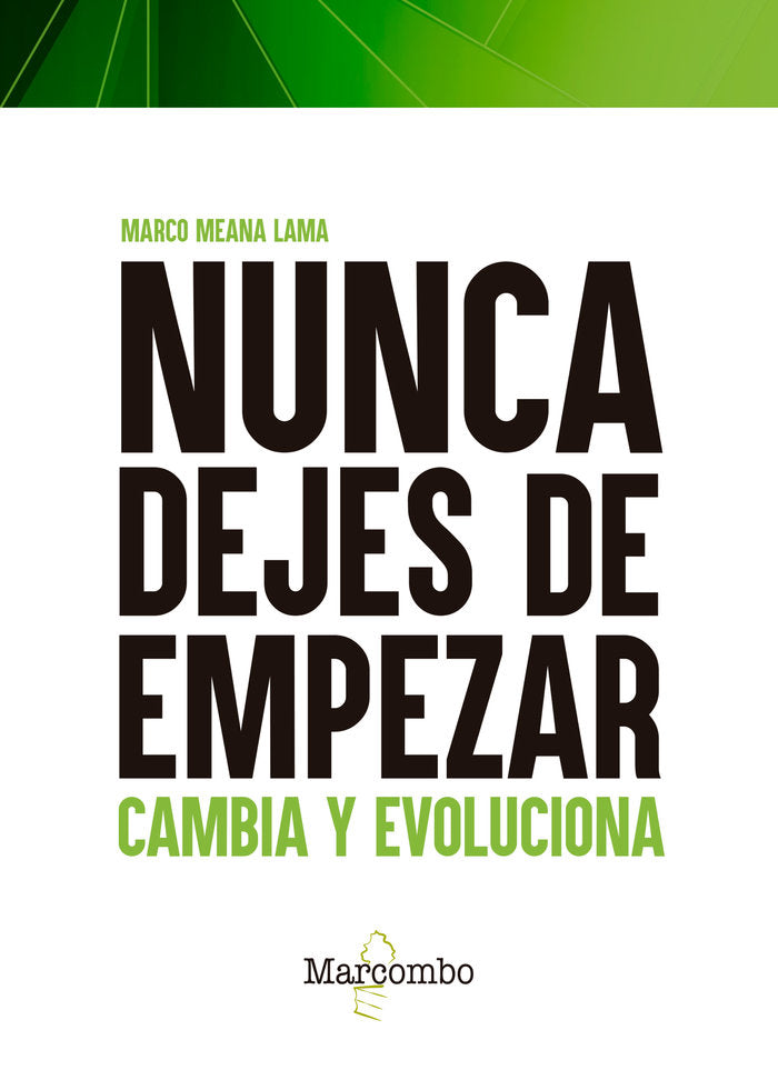 Nunca dejes de empezar, de MEANA LAMA, MARCO | portada del libro