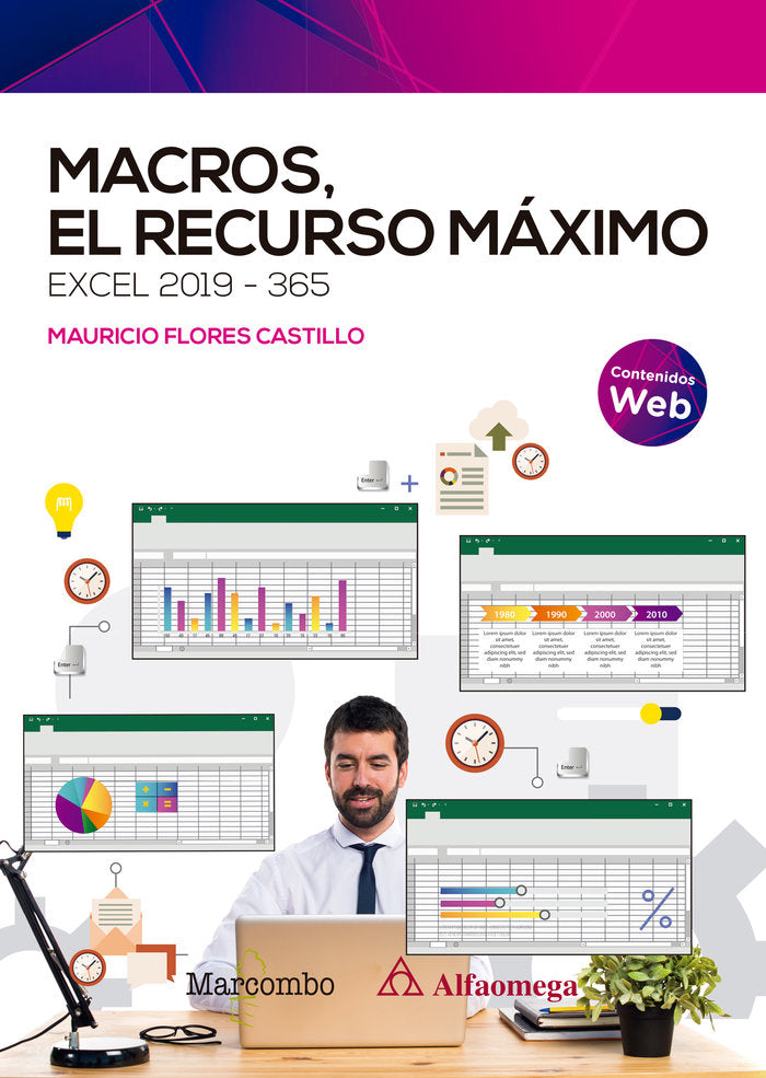 MACROS, EL RECURSO MAXIMO. EXCEL 2019-365, de FLORES CASTILLO, JOSE MAURICIO | portada del libro