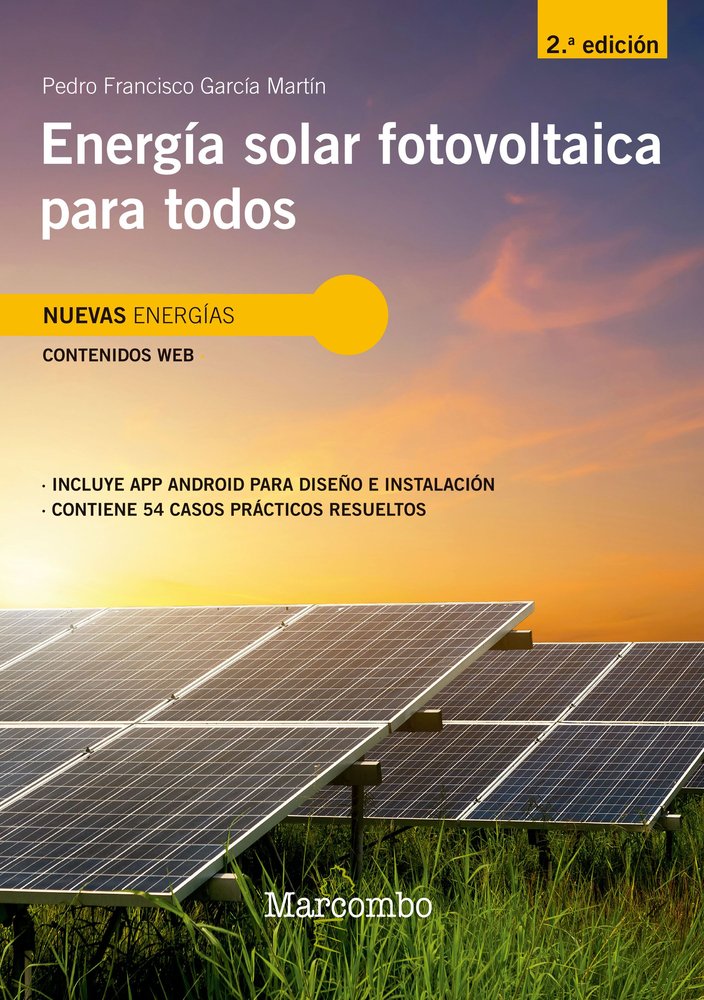 ENERGIA SOLAR FOTOVOLTAICA PARA TODOS 2ªED, de PEDRO GARCIA MARTIN | portada del libro
