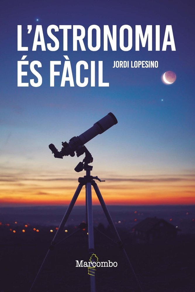 LASTRONOMIA ES FACIL, de LOPESINO, JORDI | portada del libro