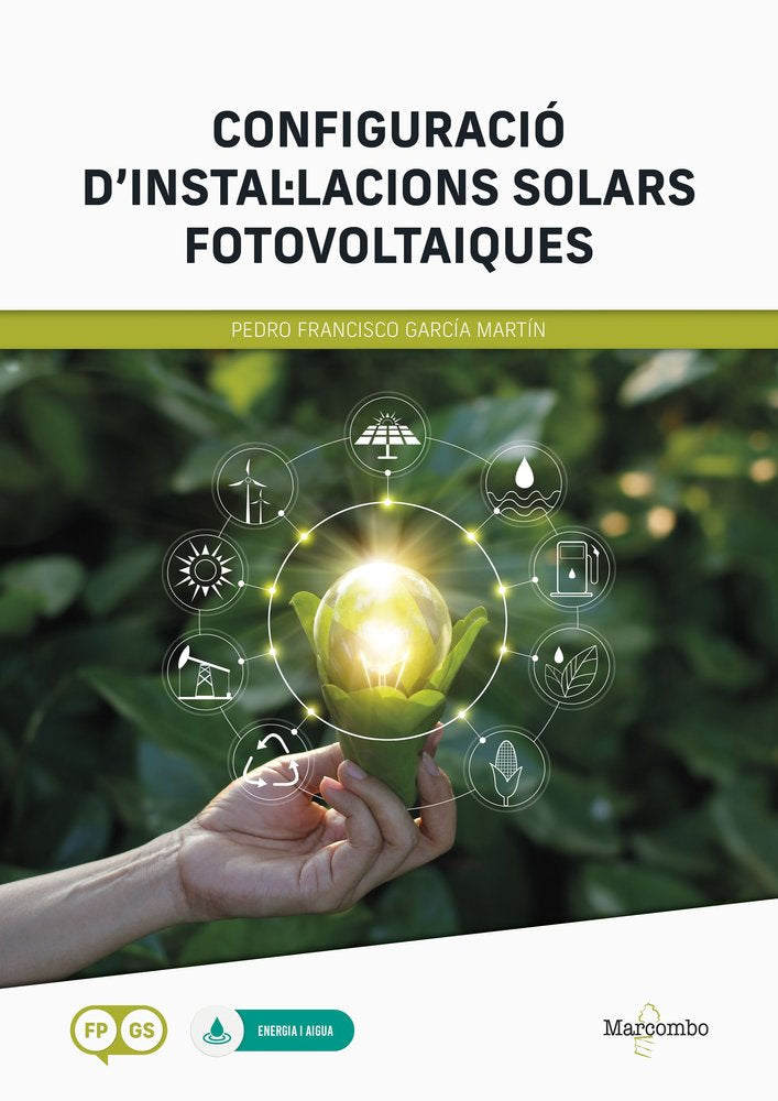 CONFIGURACIO DE INSTALLACIONS SOLARS FOTOVOLTAIQUES, de GARCIA MARTIN, PEDRO F. | portada del libro