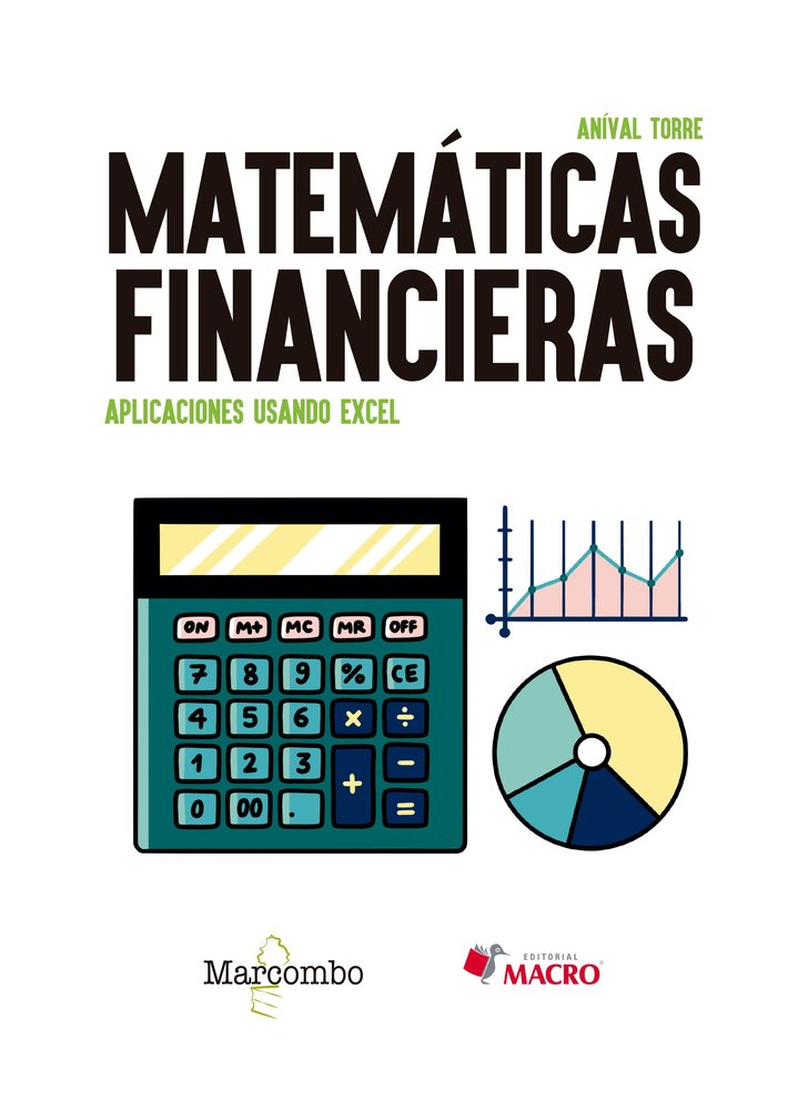 MATEMATICAS FINANCIERAS APLICACIONES USANDO EXCEL, de TORRE, ANIVAL | portada del libro