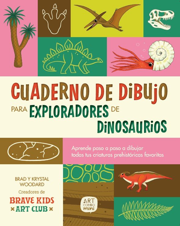 CUADERNO DE DIBUJO PARA EXPLORADORES DE DINOSAURIOS, de WOODARD, BRAD | portada del libro