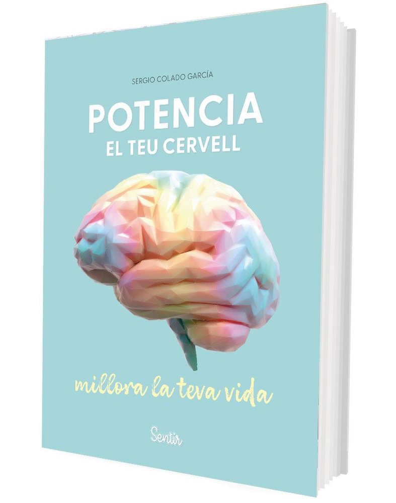 POTENCIA EL TEU CERVELL, MILLORA LA TEVA VIDA, de COLADO GARCIA, SERGIO | portada del libro