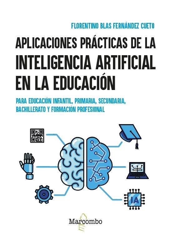 APLICACIONES PRACTICAS DE LA INTELIGENCIA ARTIFICIAL EN LA EDUCACION, de FERNANDEZ CUETO, FLORENTINO BLAS | portada del libro