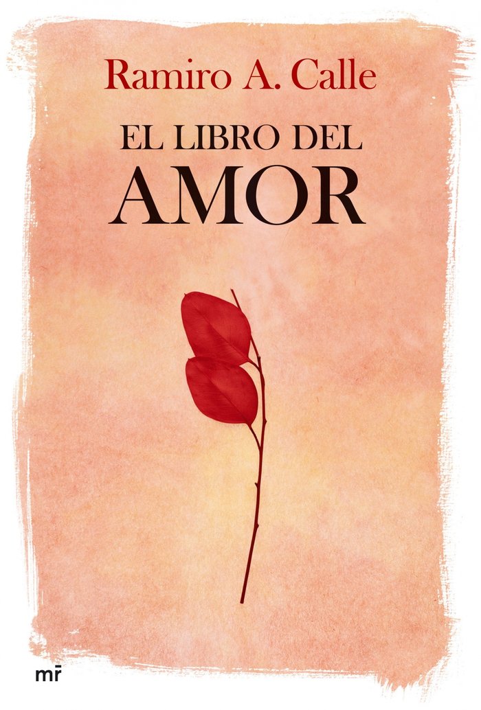 El libro del amor, de Calle, Ramiro A. | portada del libro