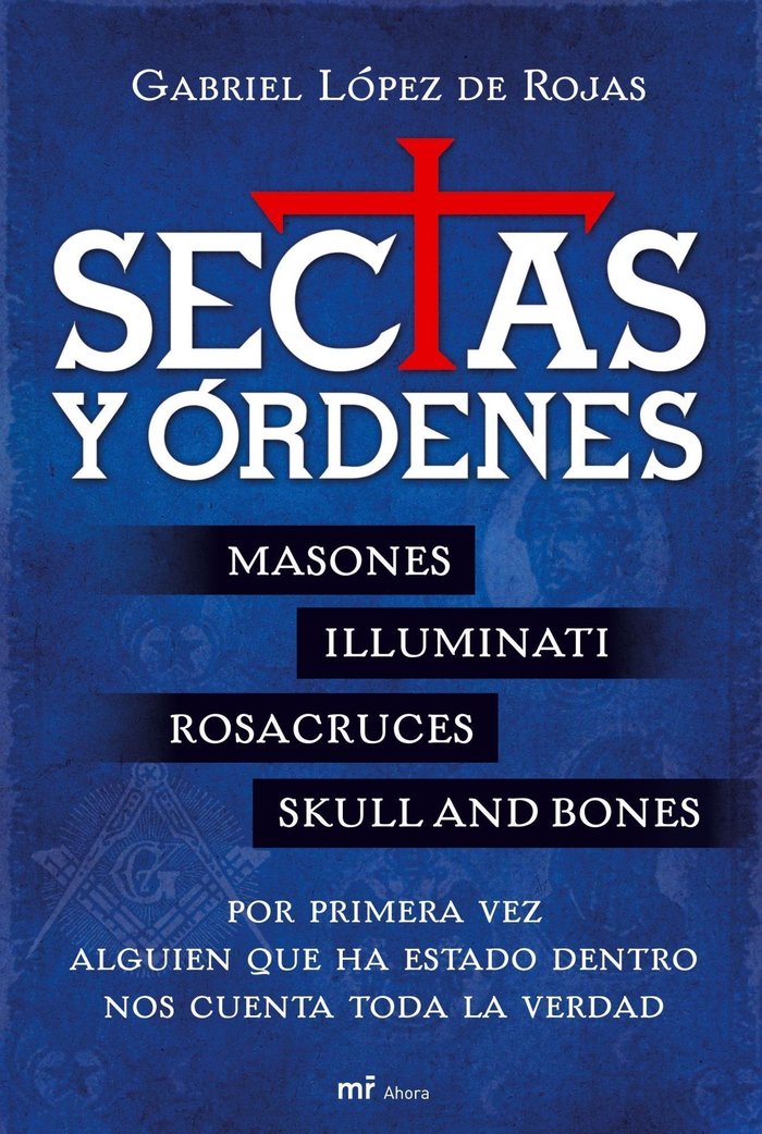 Sectas y órdenes, de GABRIEL LóPEZ DE ROJAS | portada del libro