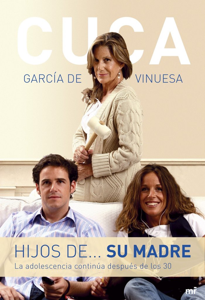 Hijos de... su madre, de CUCA GARCíA DE VINUESA | portada del libro