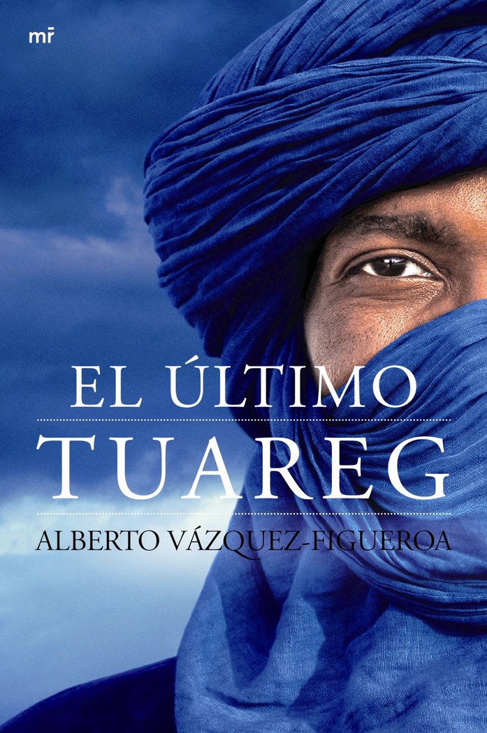 El último tuareg, de ALBERTO VAZQUEZ-FIGUEROA | portada del libro