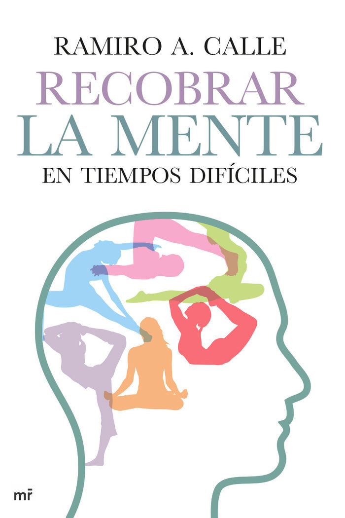 Recobrar la mente en tiempos difíciles, de Calle | portada del libro