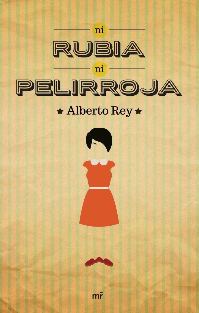Ni rubia ni pelirroja, de Rey, Alberto | portada del libro