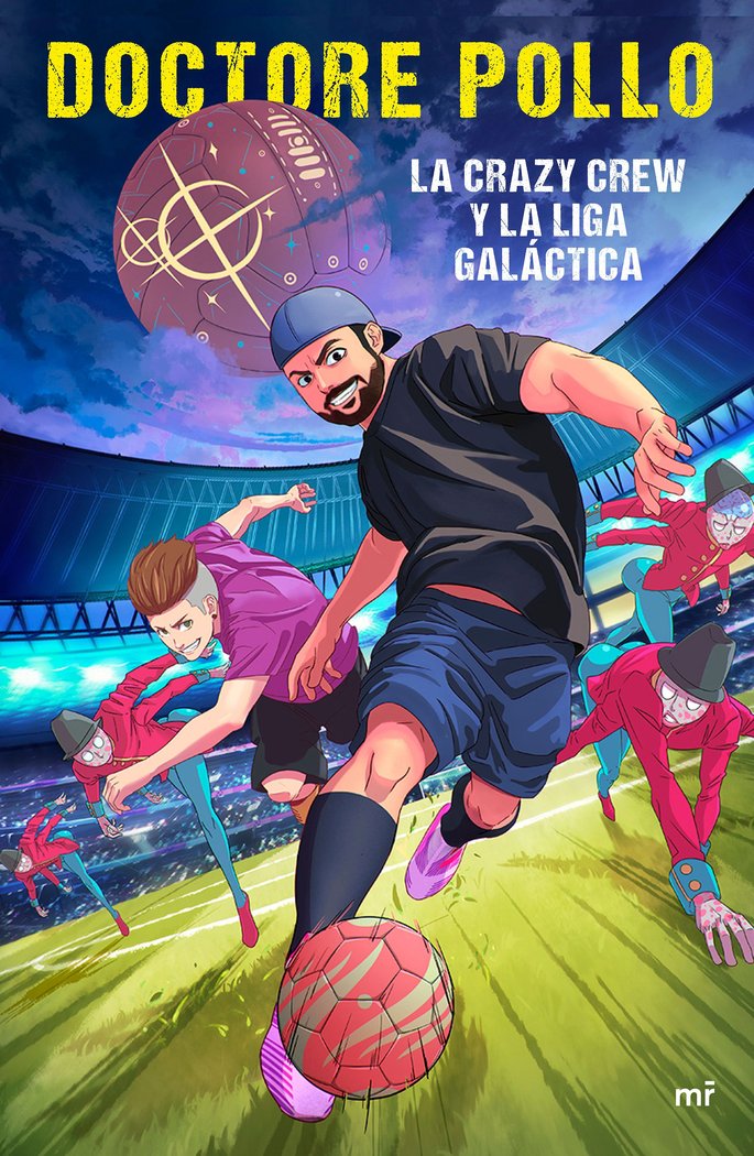 La Crazy Crew y la Liga Galáctica, de Doctore Pollo | portada del libro