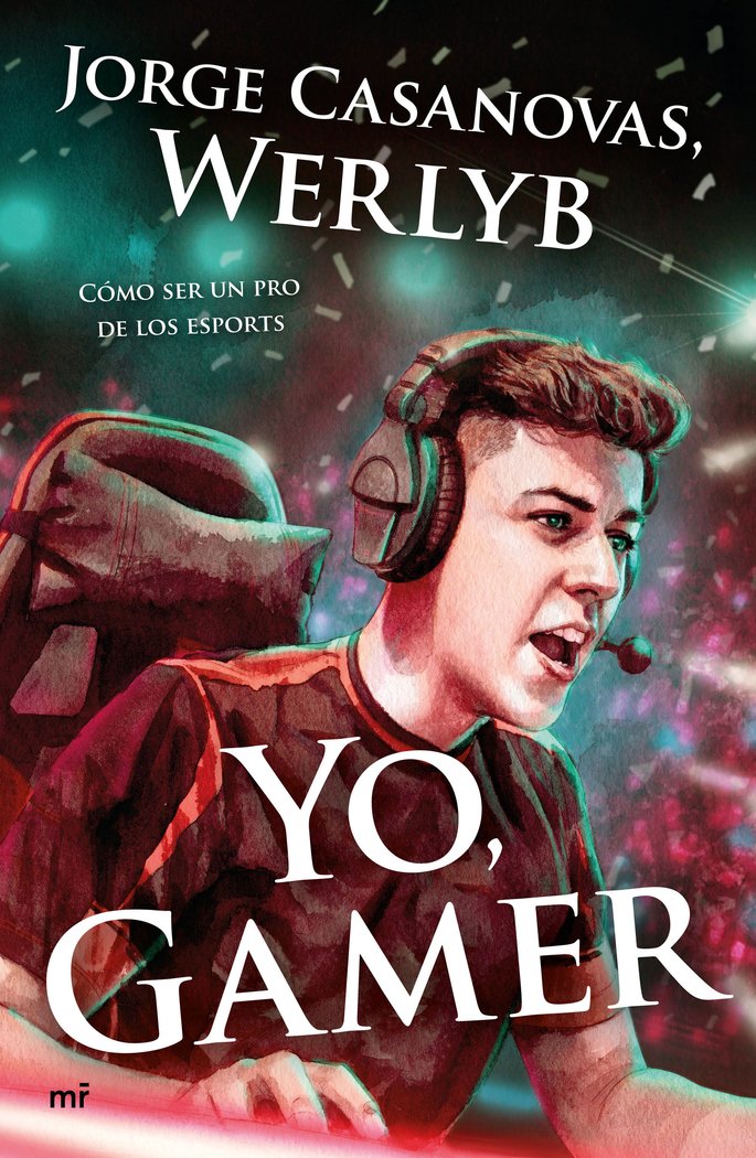 Yo, gamer, de Werlyb | portada del libro