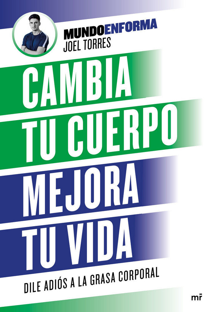 Cambia tu cuerpo, mejora tu vida, de Torres Mundoenforma, Joel | portada del libro
