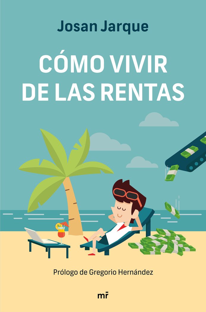 Cómo vivir de las rentas, de Jarque, Josan | portada del libro
