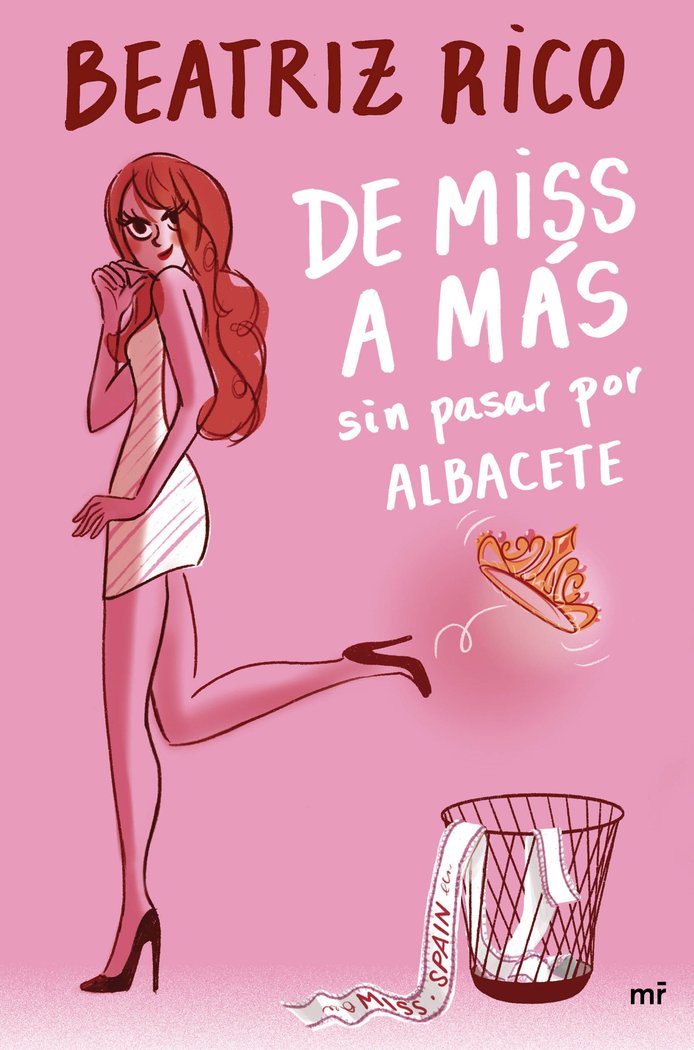 De miss a más sin pasar por Albacete, de Rico, Beatriz | portada del libro
