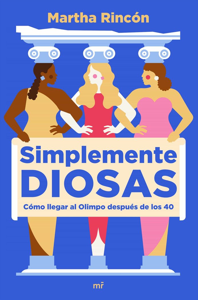 Simplemente diosas, de MARTHA RINCON | portada del libro