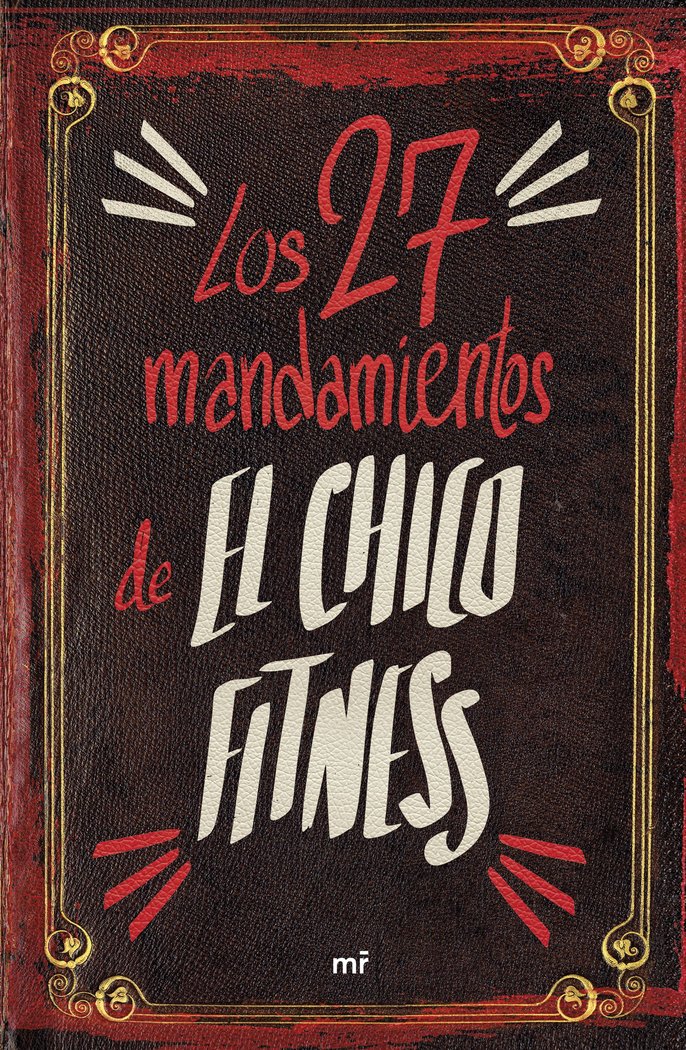Los 27 mandamientos de El Chico Fitness, de EL CHICO FITNESS | portada del libro