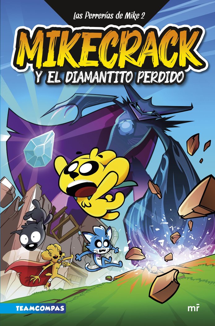 LAS PERRERIAS DE MIKE 2. MIKECRACK Y EL DIAMANTITO PERDIDO, de MIKECRACK | portada del libro