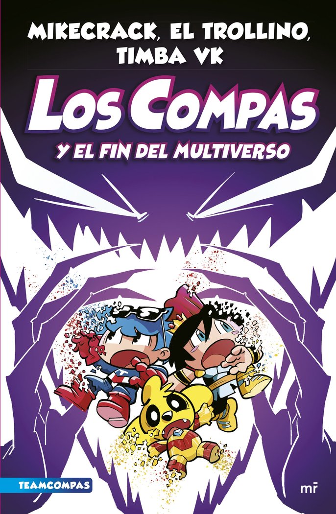 COMPAS 10 LOS COMPAS Y EL FIN DEL MULTIVERSO, de MIKECRACK, EL TROLLINO Y TIMBA VK | portada del libro