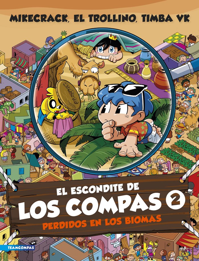 EL ESCONDITE DE LOS COMPAS 2. PERDIDOS EN LOS BIOMAS, de MIKECRACK, EL TROLLINO Y TIMBA VK | portada del libro