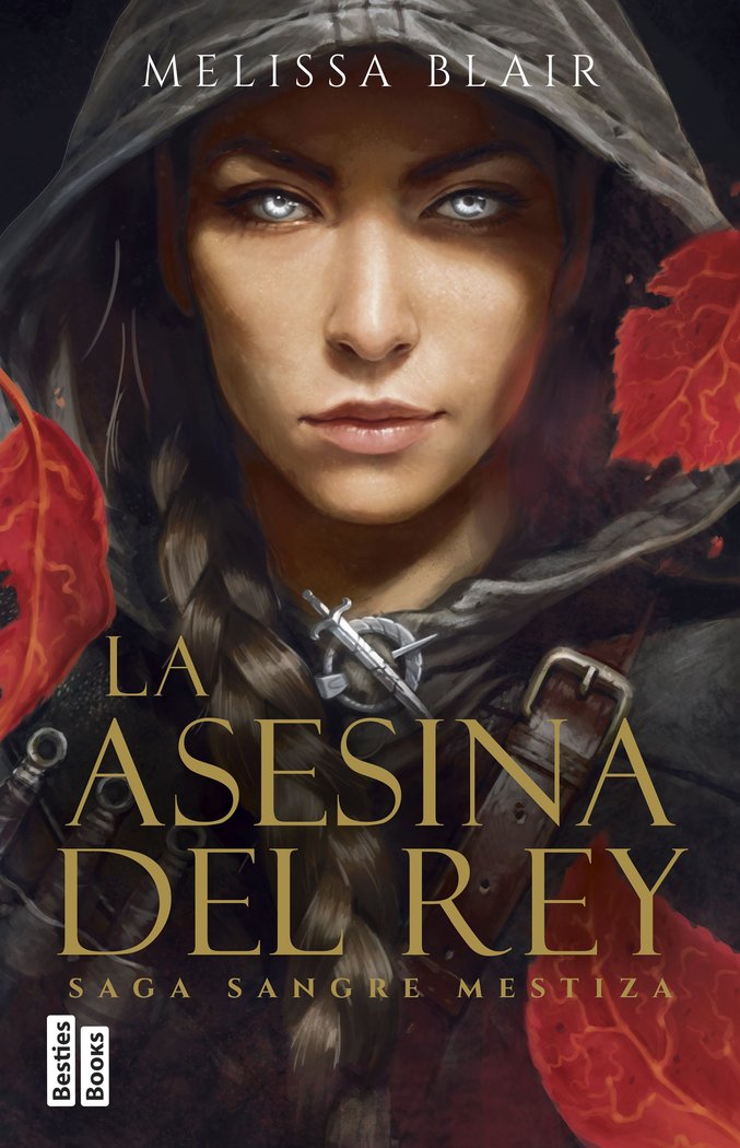 LA ASESINA DEL REY (SERIE SANGRE MESTIZA 1), de BLAIR, MELISSA | portada del libro